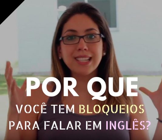 Por que você tem bloqueios para falar em inglês