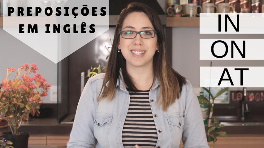 Aprenda-a-Usar-IN,-ON-e-AT-PREPOSICOES-COMO-USAR - Inamara Arruda