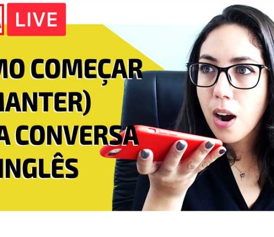 Como Começar (e manter) Uma Conversa em Inglês