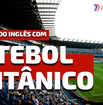 Aprendendo Inglês com Futebol Britânico| Como Torcer em inglês?