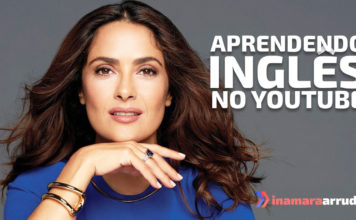 APRENDENDO INGLÊS NO. YOUTUBE - Salma Hayek