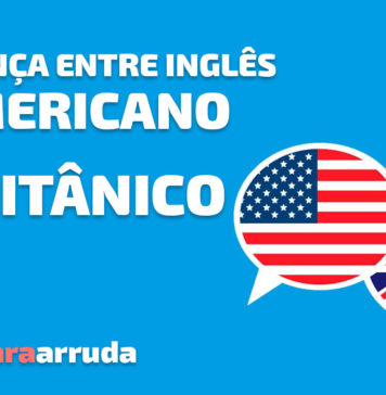 Diferenças Entre Inglês Americano e Britânico | Curiosidades do Inglês Inglês Americano x Inglês Britânico