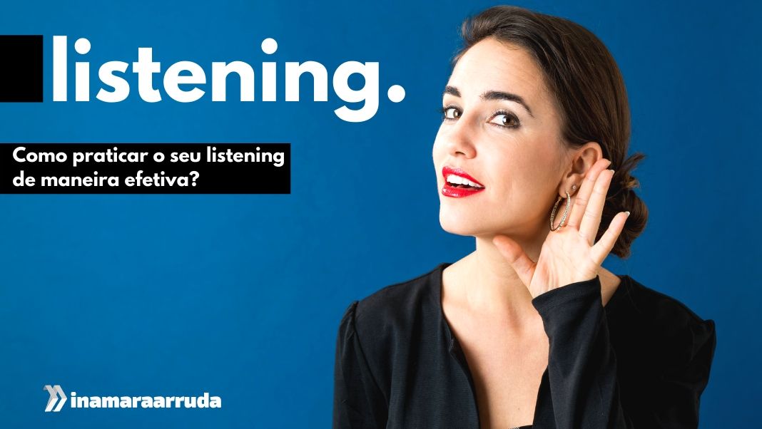 Listening? Como melhorar o listening? A dica que você nunca viu!