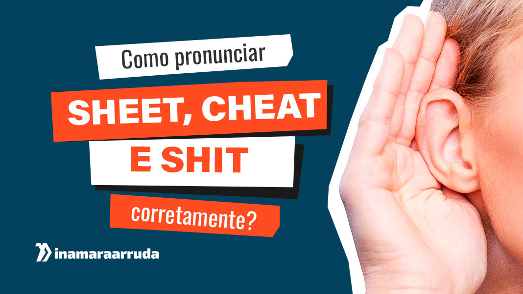 18 Palavras que Você Talvez Esteja Pronunciando Errado em Inglês - Inamara  Arruda