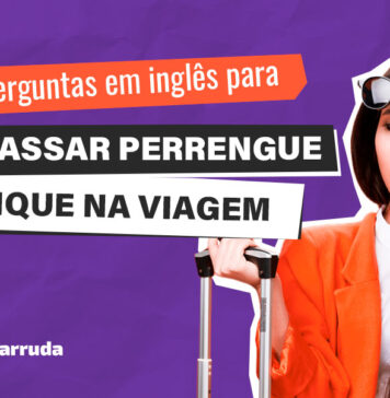 21 Perguntas em Inglês para Não Passar Perrengue Chique na Viagem