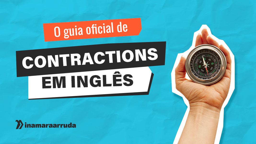 O Guia Oficial de CONTRACTIONS em Inglês - Inamara Arruda