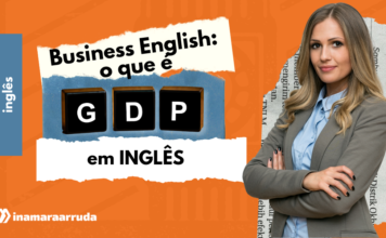 Business English: O que é GDP em Inglês