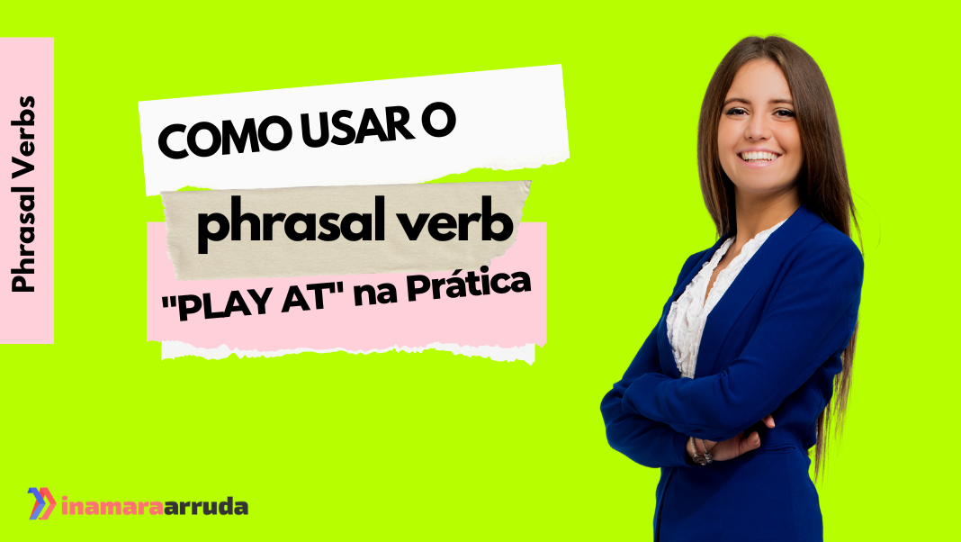 Usos de play em inglês que você aprende brincando