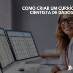 Como Criar um Currículo para Cientista de Dados em Inglês