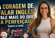 A coragem de falar inglês vale mais do que a perfeição