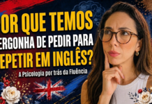 Por que temos vergonha de pedir para repetir em inglês? A psicologia por trás da fluência