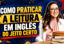 Como ler em inglês sem traduzir tudo? 6 estratégias para entender textos com mais facilidade